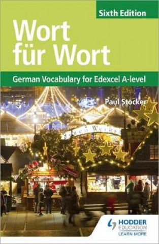 Книга Wort fur Wort Sixth Edition: German Vocabulary for Edexcel A-level Paul Stocker