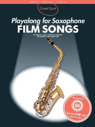 Tiskovina Guest Spot Playalong for Saxophone, Film Songs, For Alto Saxophone 