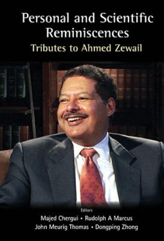 Könyv Personal And Scientific Reminiscences: Tributes To Ahmed Zewail John Meurig Thomas