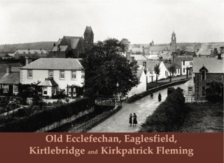 Carte Old Ecclefechan, Eaglesfield, Kirtlebridge and Kirkpatrick Fleming Raymond Hood