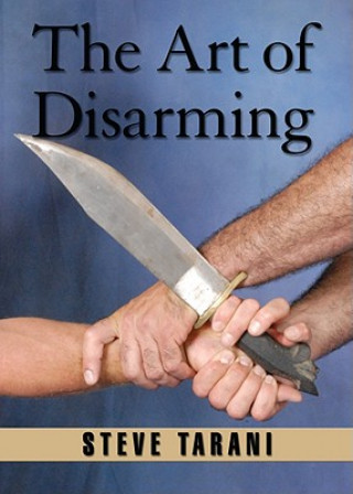 Könyv The Art of Disarming Steve Tarani