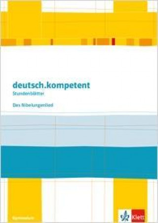 Könyv deutsch.kompetent - Stundenblätter. Das Niebelungenlied. Kopiervorlagen mit Downloadpaket 6.-8. Klasse 