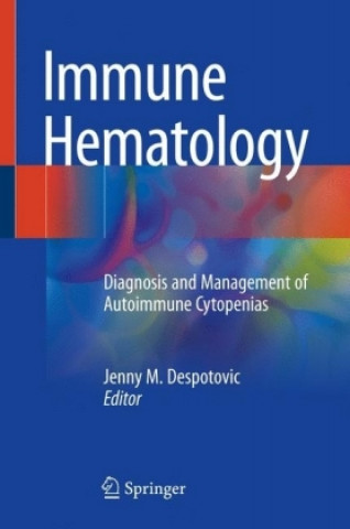 Könyv Immune Hematology Jenny M. Despotovic