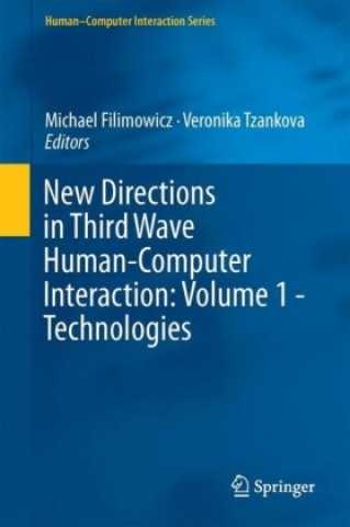 Kniha New Directions in Third Wave Human-Computer Interaction: Volume 1 - Technologies Michael Filimowicz