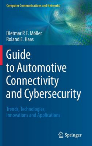 Könyv Guide to Automotive Connectivity and Cybersecurity Dietmar P. F. Möller