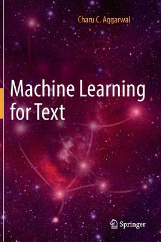 Könyv Machine Learning for Text Charu C. Aggarwal