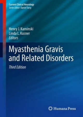 Kniha Myasthenia Gravis and Related Disorders Henry J. Kaminski