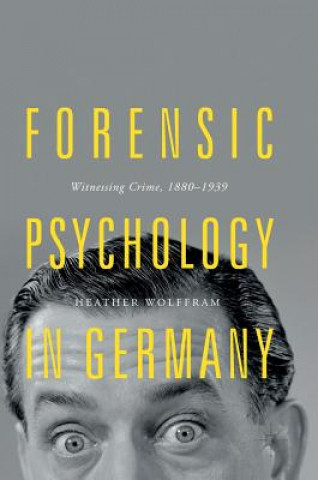 Βιβλίο Forensic Psychology in Germany Heather Wolffram