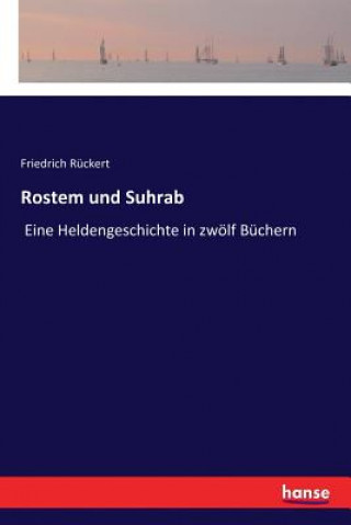 Kniha Rostem und Suhrab Friedrich Ruckert