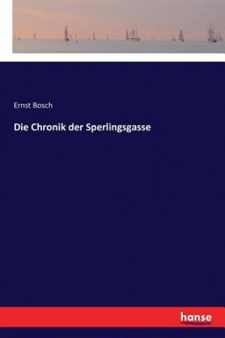Knjiga Chronik der Sperlingsgasse Ernst Bosch