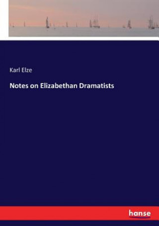 Buch Notes on Elizabethan Dramatists KARL ELZE