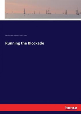 Knjiga Running the Blockade JAMES H. GRAFF