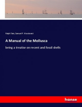 Kniha A Manual of the Mollusca Ralph Tate