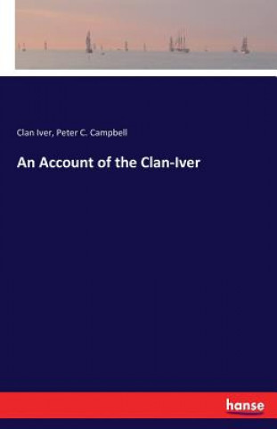 Kniha Account of the Clan-Iver Clan Iver