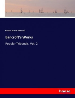 Книга Bancroft's Works Hubert Howe Bancroft