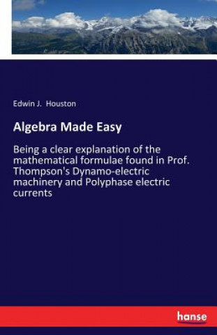 Könyv Algebra Made Easy Edwin J Houston