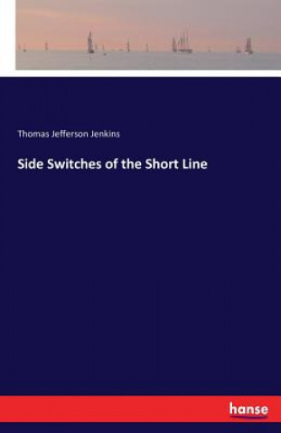 Kniha Side Switches of the Short Line Thomas Jefferson Jenkins