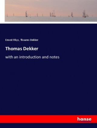 Carte Thomas Dekker Ernest Rhys