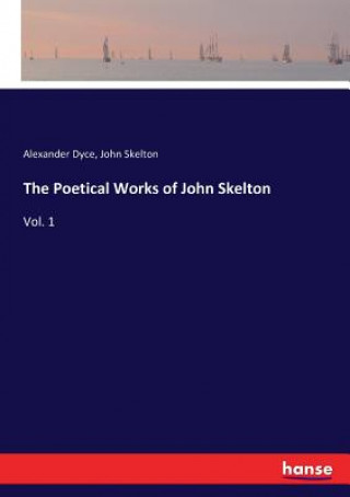 Carte Poetical Works of John Skelton JOHN SKELTON