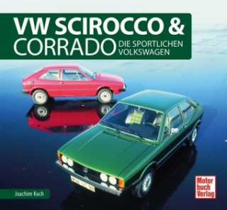 Kniha VW Scirocco & Corrado Joachim Kuch