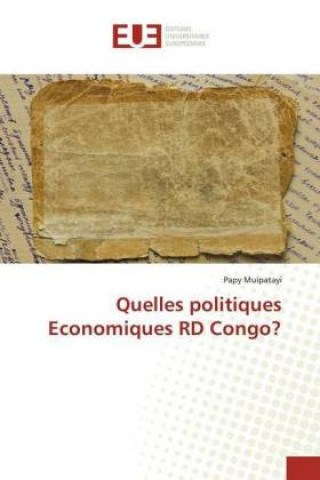 Książka Quelles politiques Economiques RD Congo? Papy Muipatayi