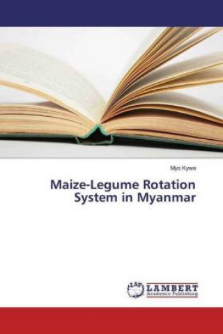 Carte Maize-Legume Rotation System in Myanmar Myo Kywe