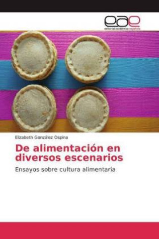 Книга De alimentación en diversos escenarios Elizabeth González Ospina