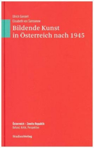 Knjiga Bildende Kunst in Österreich nach 1945 Ulrich Gansert