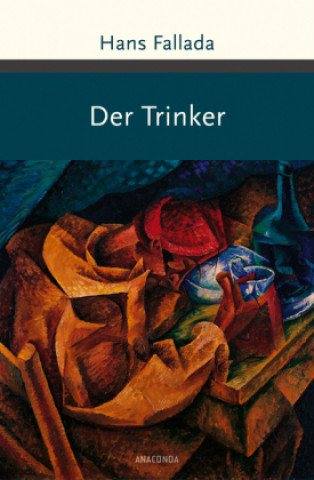 Kniha Der Trinker Hans Fallada