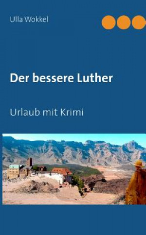 Kniha bessere Luther Ulla Wokkel