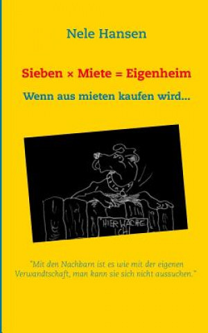 Kniha Sieben x Miete = Eigenheim Nele Hansen