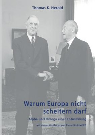 Kniha Warum Europa nicht scheitern darf Thomas K. Herold