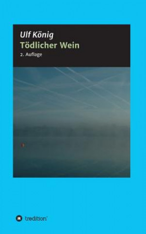 Knjiga Tödlicher Wein Ulf König