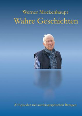 Книга Wahre Geschichten Werner Mockenhaupt
