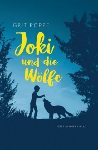 Kniha Joki und die Wölfe Grit Poppe