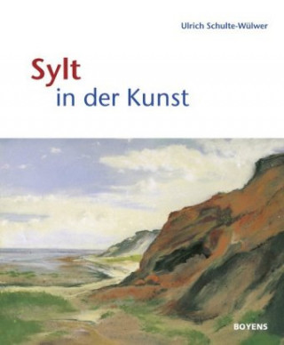 Kniha Sylt in der Kunst Ulrich Schulte-Wülwer