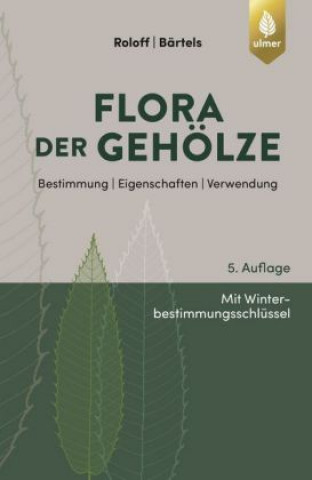 Kniha Flora der Gehölze Andreas Roloff