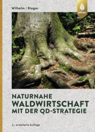 Carte Naturnahe Waldwirtschaft mit der QD-Strategie Georg Josef Wilhelm