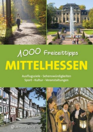 Książka Mittelhessen und hessische Rhön - 1000 Freizeittipps Annerose Sieck