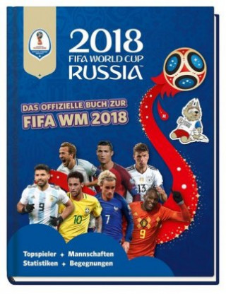 Könyv FIFA World Cup Russia 2018 - Das offizielle Buch zur WM Kevin Pettman