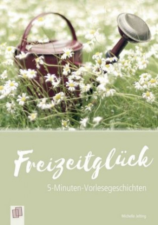 Knjiga 5-Minuten-Vorlesegeschichten für Menschen mit Demenz: Freizeitglück Michelle Jelting