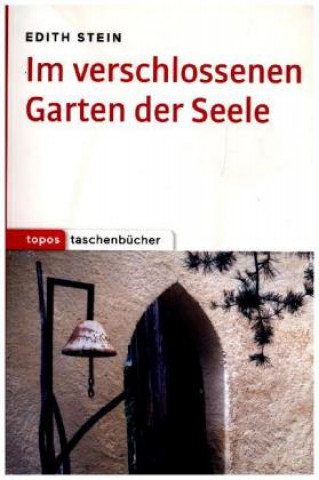 Könyv Im verschlossenen Garten der Seele Edith Stein