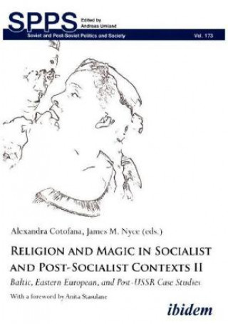 Carte Religion and Magic in Socialist and Post-Socialist Contexts II Alexandra Cotofana