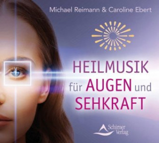Audio Heilmusik für Augen und Sehkraft Michael Reimann