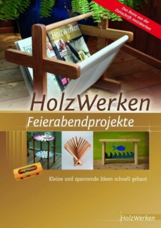 Kniha HolzWerken Feierabendprojekte 