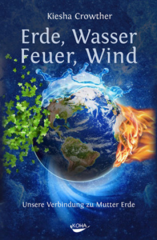 Kniha Erde, Wasser, Feuer, Wind Kiesha Crowther