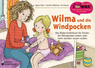 Buch Wilma und die Windpocken - Das Bilder-Erzählbuch für Kinder, die Windpocken haben oder mehr darüber wissen wollen Sigrun Eder