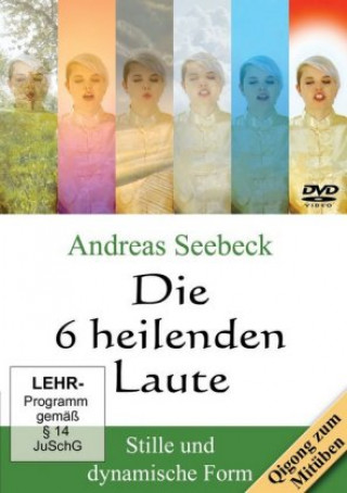 Video Die 6 heilenden Laute, 1 DVD-Video Andreas Seebeck