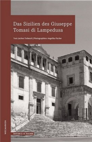 Kniha Das Sizilien des Giuseppe Tomasi di Lampedusa Volker Trebesch