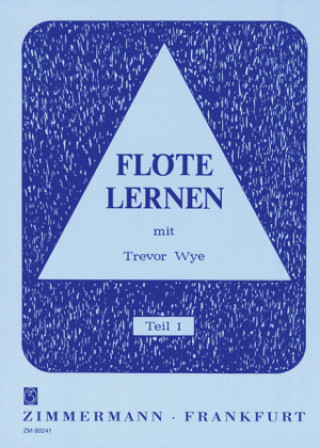 Materiale tipărite Flöte lernen. Tl.1 Trevor Wye